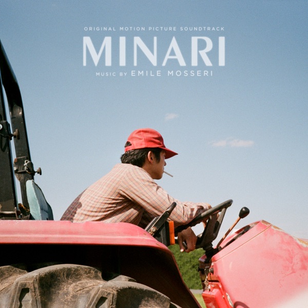 Minari (Original Motion Picture Soundtrack) by Emile Mosseri