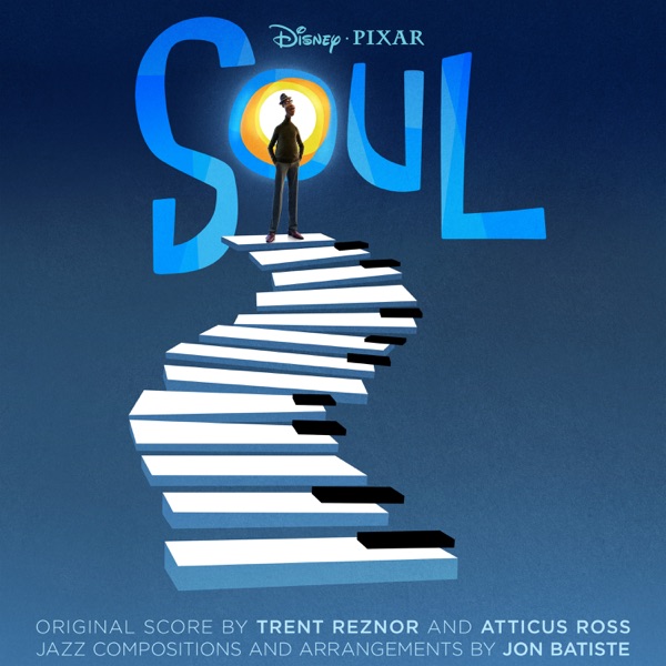 Soul (Original Motion Picture Soundtrack) by Jon Batiste & Trent Reznor & Atticus Ross