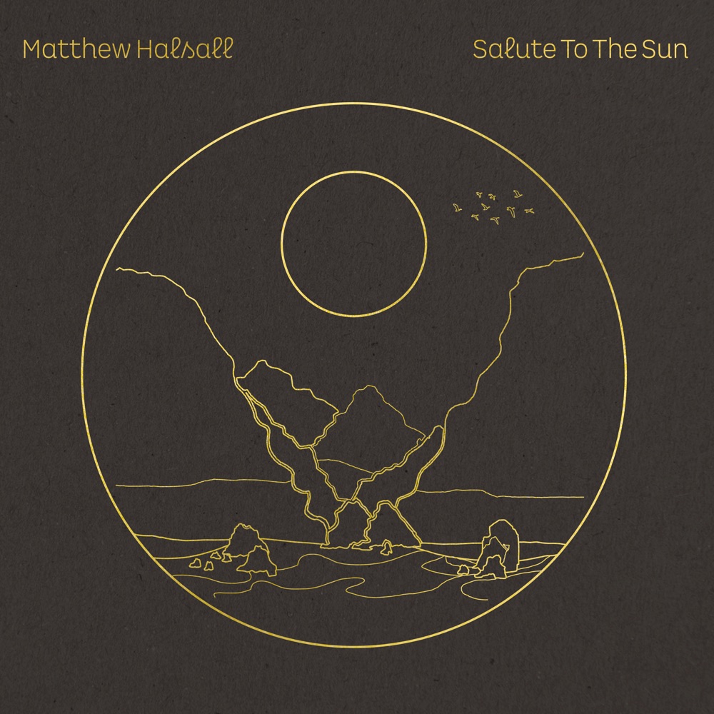 Salute to the Sun by Matthew Halsall