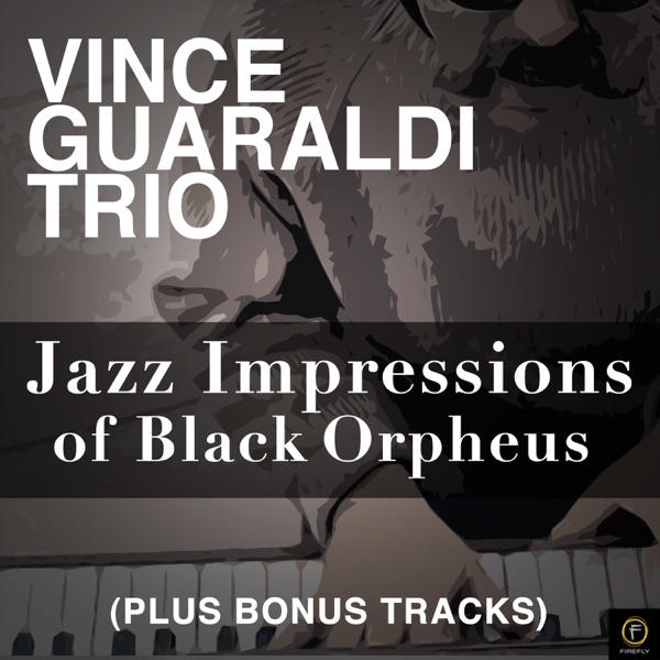 Jazz Impressions of Black Orpheus (Plus Bonus Tracks) by Vince Guaraldi Trio