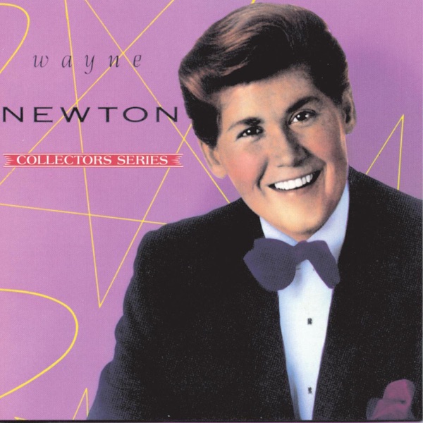 The Capitol Collectors Series: Wayne Newton by Wayne Newton