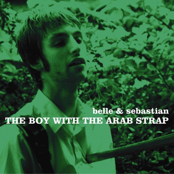 The Boy With the Arab Strap by Belle and Sebastian