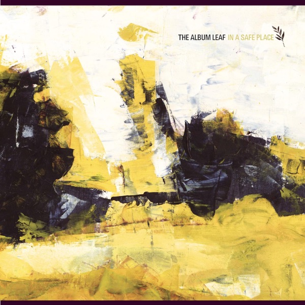 In a Safe Place by The Album Leaf