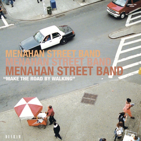Make the Road By Walking by Menahan Street Band