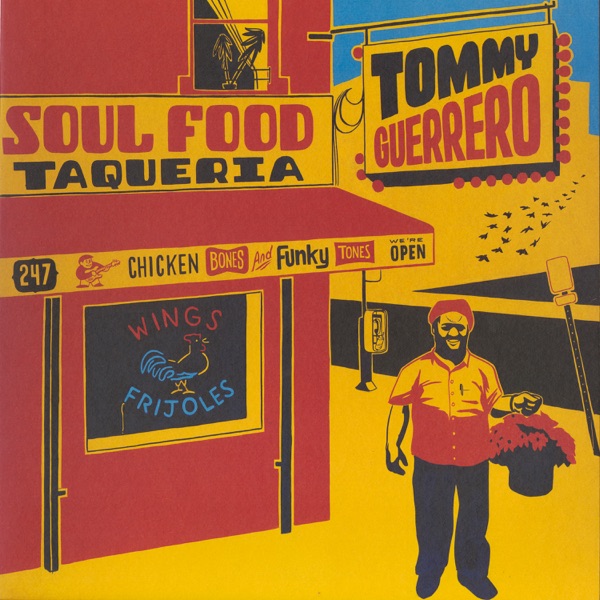 Soul Food Taqueria by Tommy Guerrero