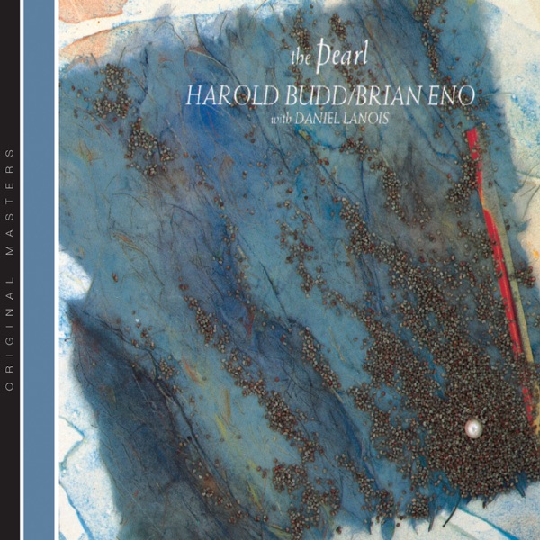 The Pearl by Harold Budd & Brian Eno