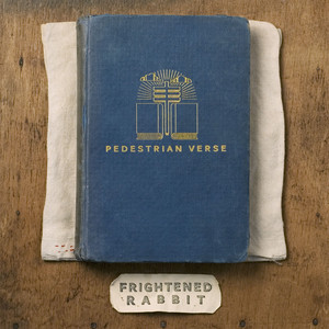 Pedestrian Verse (Deluxe Edition) by Frightened Rabbit