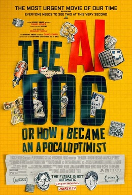 The AI Doc: Or How I Became an Apocaloptimist by Daniel Roher & Charlie Tyrell